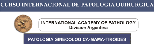 Curso Internacional de Patología Quirúrgica, Patología Ginecológica-Mama-Tiroides